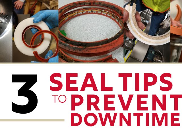 3 Seal Tips to Prevent Downtime