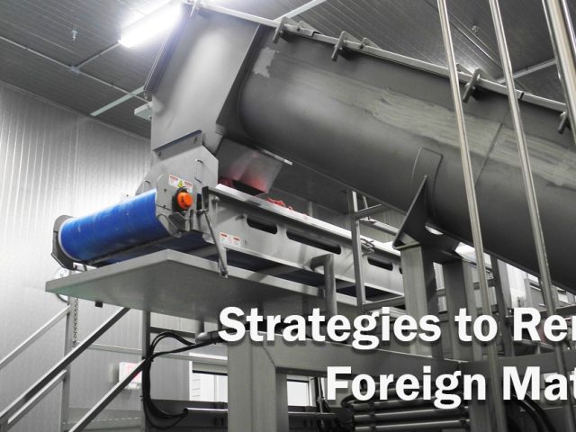 Practical Equipment Strategies to Remove Foreign Contaminants from Processing Lines