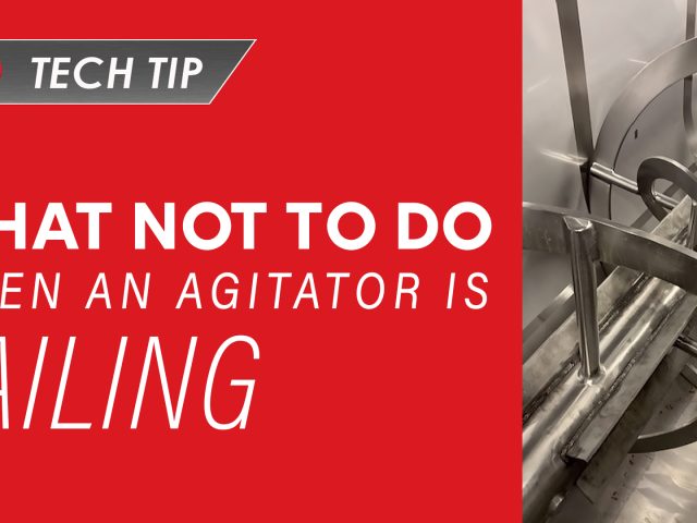 What NOT to do When an Agitator is Failing